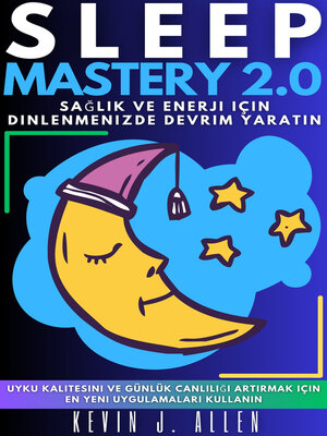 cover image of SLEEP MASTERY 2.0--Sağlık ve Enerji için Dinlenmenizde Devrim Yaratın
